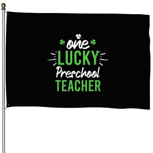 Funny One Lucky Preschool Teacher St Patricks Day House Flags