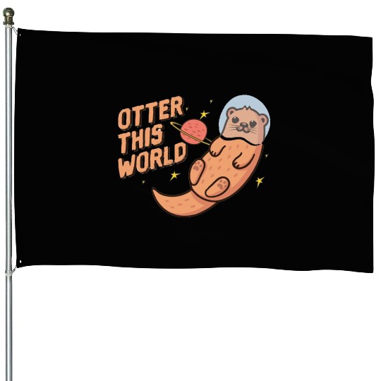 Otter this world House Flags