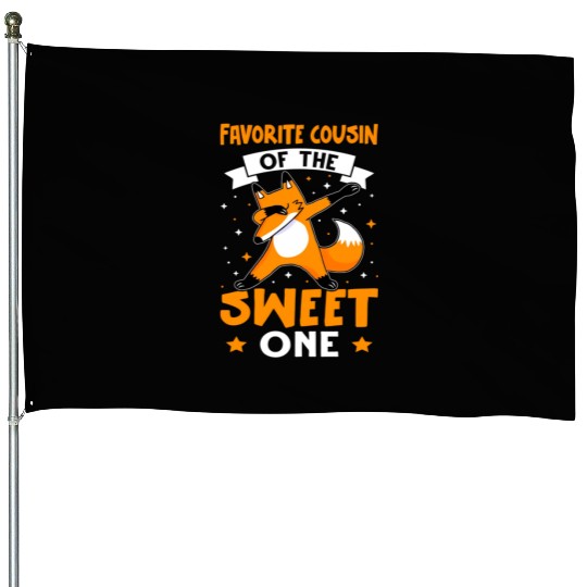 Favorite Cousin Of The Sweet One Fox Dab House Flags