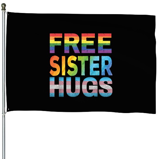 Free Sister Hugs Gay LGBT Pride Free Sister Hugs House Flags
