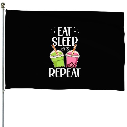 Eat Sleep Boba Tea Repeat Bubble Tea Lover Drinker House Flags