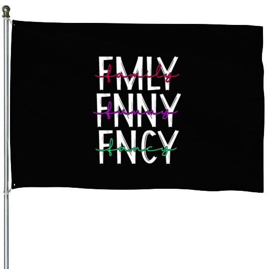 Family funny fancy inspiration parenting quotes House Flags