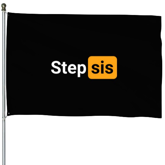 Step Sis Novelty Humor House Flags