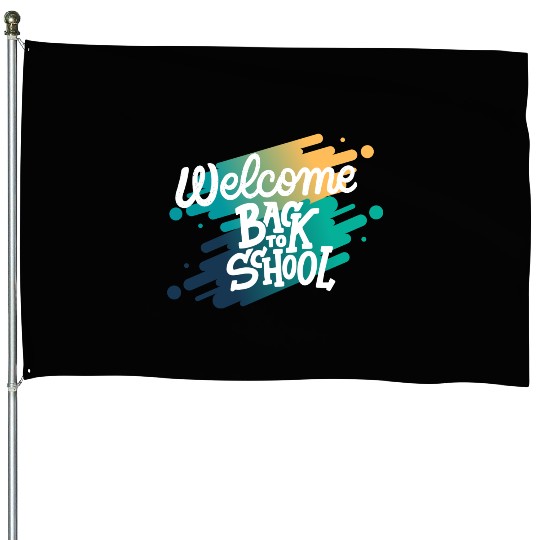 welcome back to school House Flags