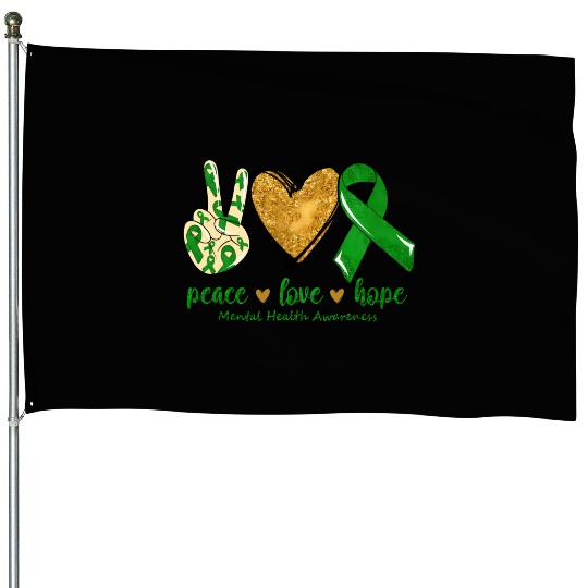 Peace Love Hope Tal Mind Health House Flags