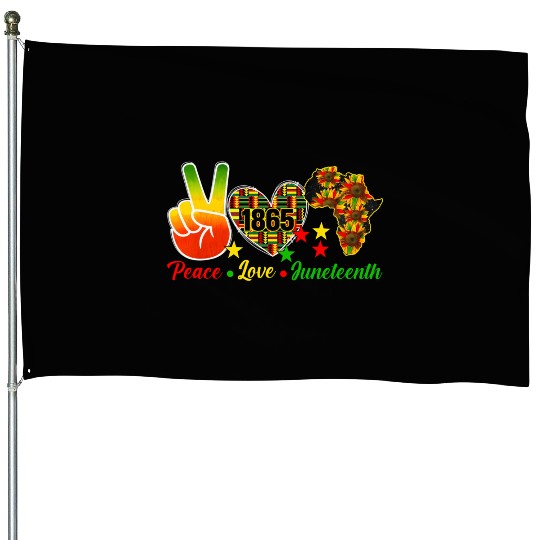 Peace Love Juneteenth 1865 Black Wo Africa America House Flags