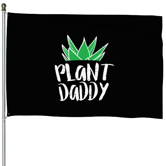 Plant Daddy 3 House Flags