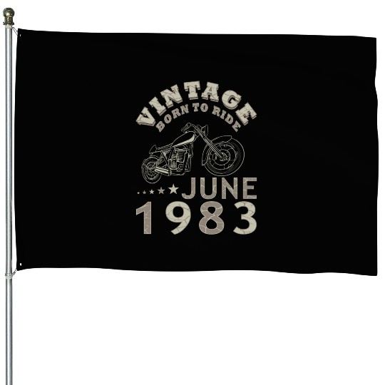 Biker motorcycle June 1983 40 years saying House Flags