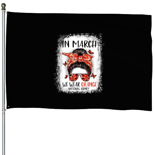 Bleached In March We Wear Orange National Ney House Flags