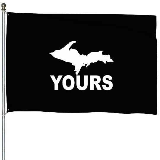 Up Yours Upper Peninsula Yooper Humor House Flags