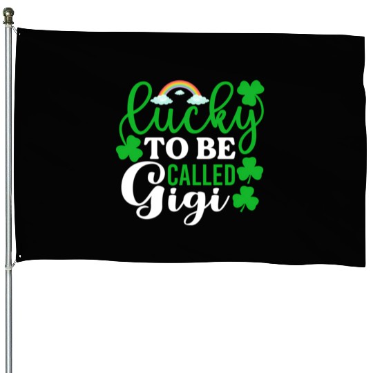 Lucky To Be Called Gigi St Patrick'S Day Irish House Flags