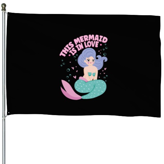 This Mermaid Is In love Folklore Fantasy Fish House Flags