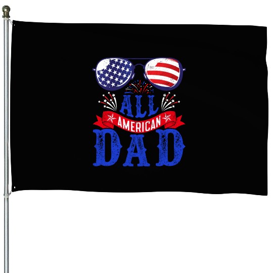 All American Dad America Pride US Patriot House Flags