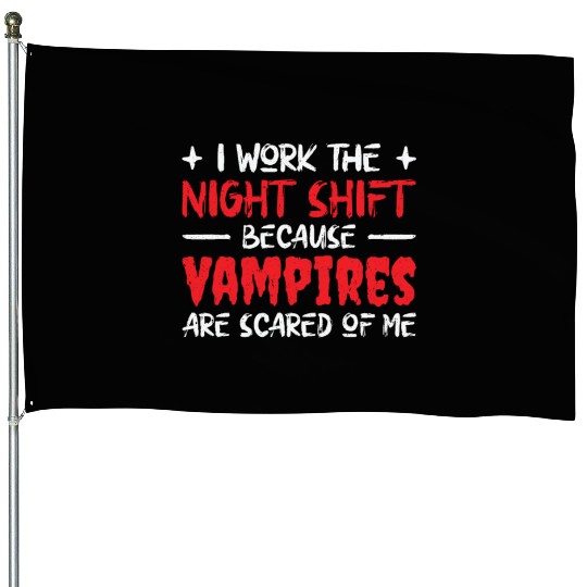 Night Shift Worker Graveyard Duty House Flags