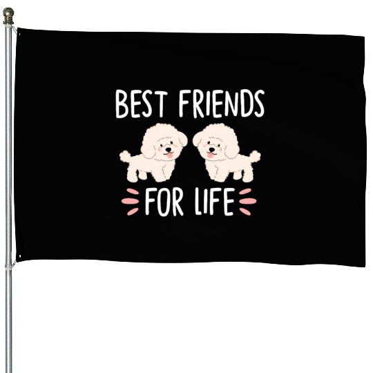 Best Friends For Life, Bichon Frise House Flags