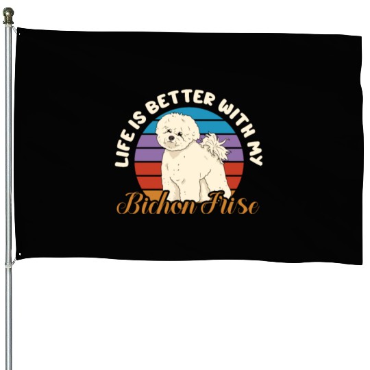 Life Is Better With My Bichon Frise Retro Vintage House Flags