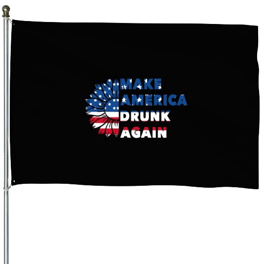Make America Drunk again House Flags