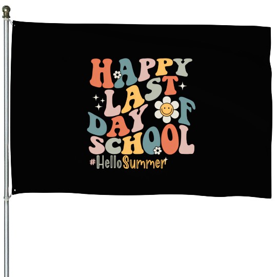 Groovy Happy Last Day Of School Teacher Student House Flags