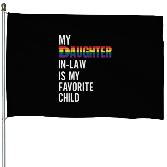 My Daughter-in-law Is My Favorite Child Rainbow Fl House Flags