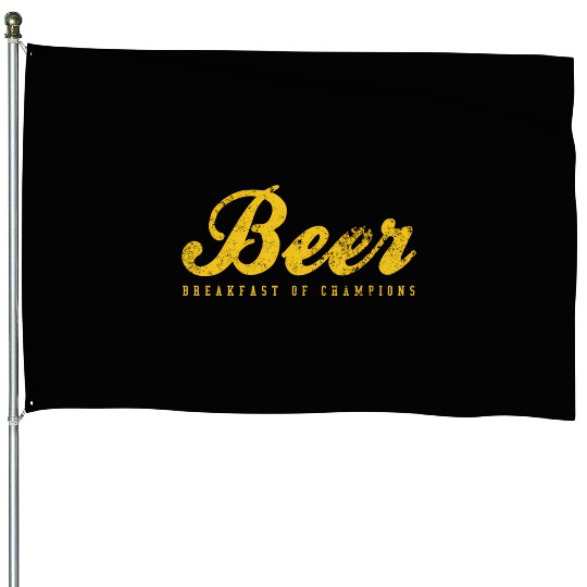Beer Breakfast Of Champions Inred House Flags