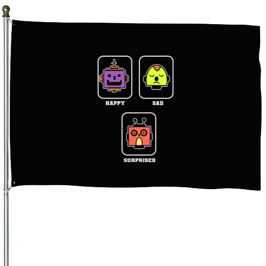 Happy Sad Surprise Robotics Engineer Gift House Flags