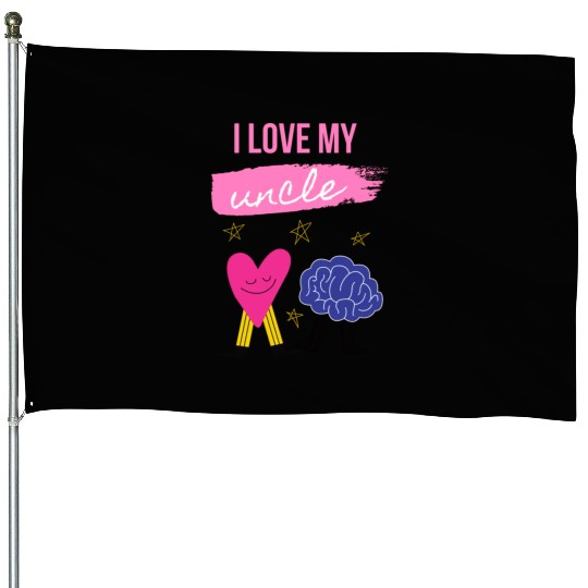 I Love My Uncle s Brain House Flags