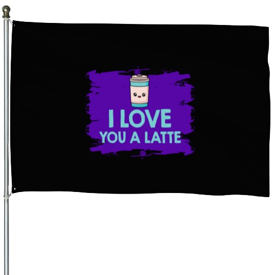 I Love You A Latte Couples Romance House Flags