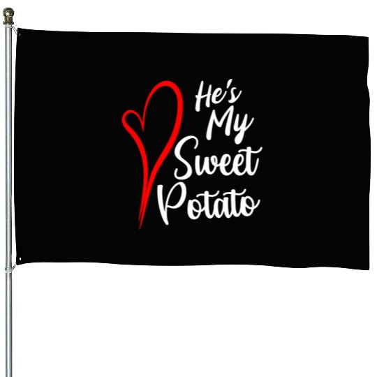 He s My Sweet Potato House Flags