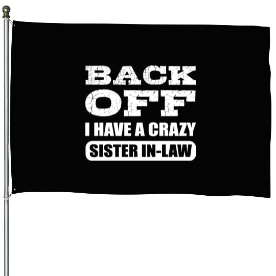 Crazy Sister in Law Joker or Funny Person Gift House Flags