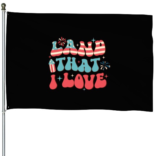 Land That I Love, Independence Day House Flags