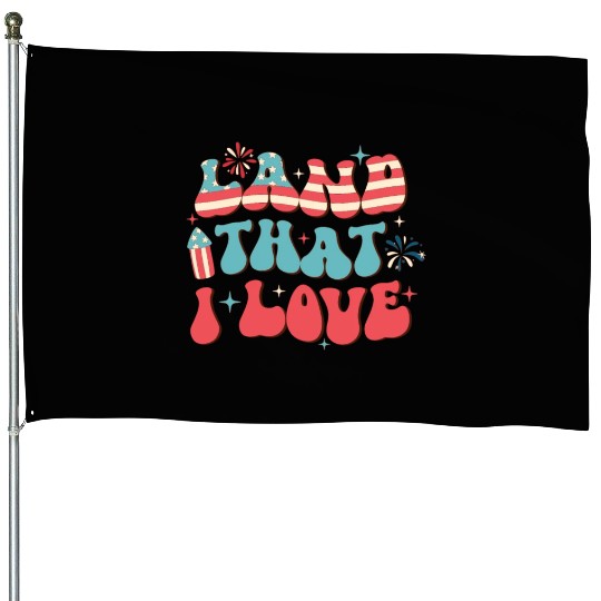 Land That I Love, Independence Day House Flags