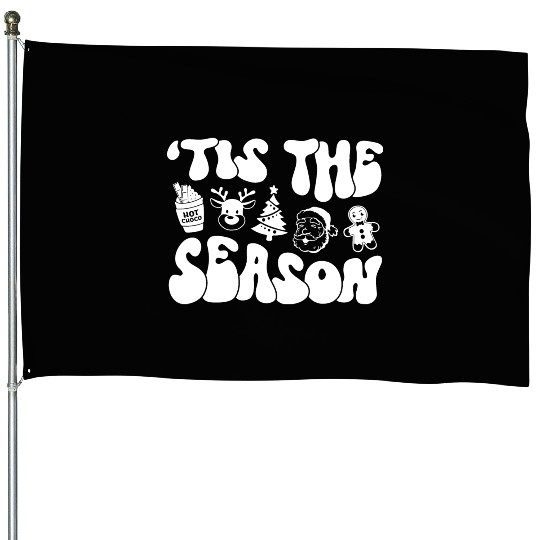 Tis The Season - Christmas Vibes - Cozy Season House Flags