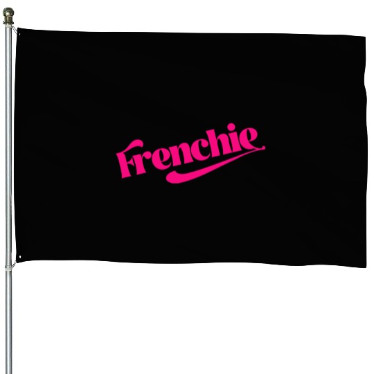 Frenchie Gift for French people House Flags