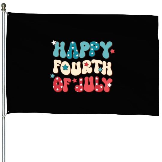 Happy Fourth Of July, Independence Day House Flags