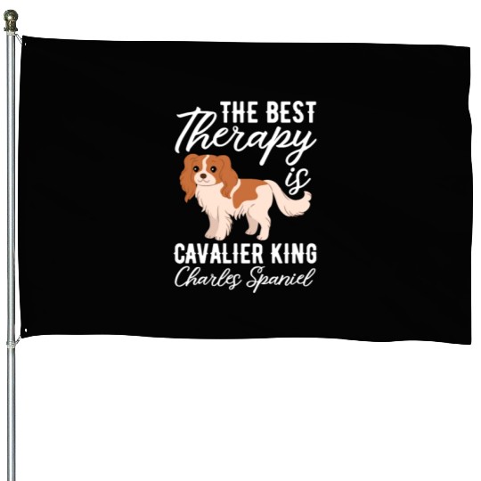 The Best Therapy Is Cavalier King Charles Spaniel House Flags