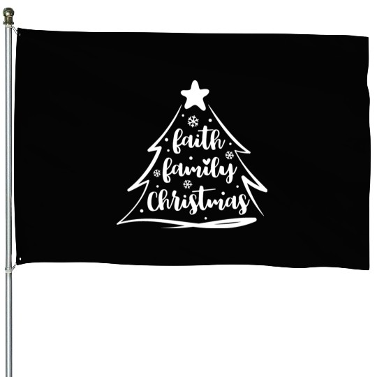Faith Family Christmas - Christmas Tree House Flags