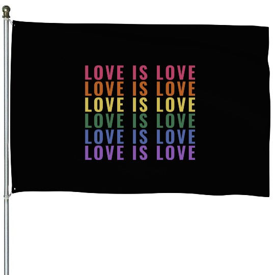Love is Love Gay Pride House Flags
