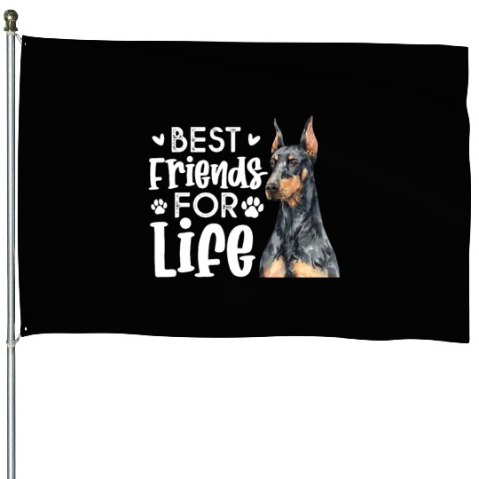 Best Friends For Life Doberman Pinscher House Flags