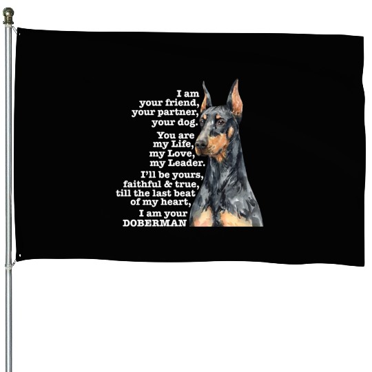 Doberman I Am Your Friend Your Partner Your Dog House Flags
