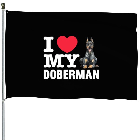 I Love My Doberman House Flags