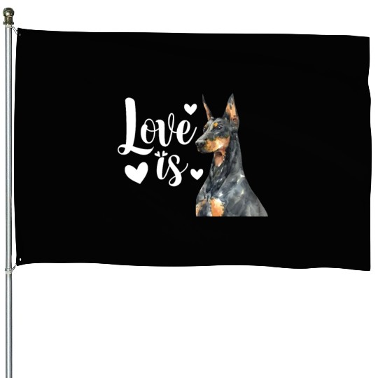 Love Is Doberman Pinscher House Flags