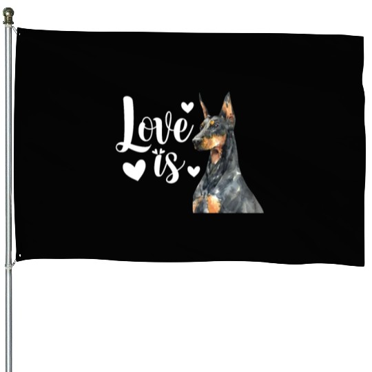 Love Is Doberman Pinscher House Flags