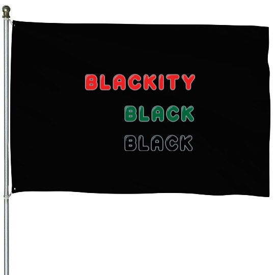 Blackity Black Black House Flags