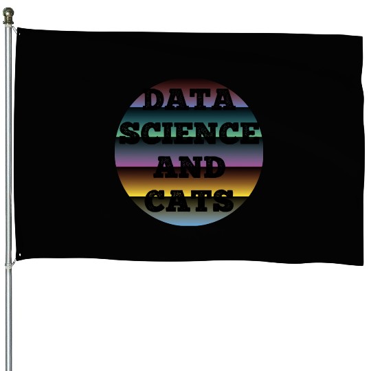 Data Science and Cats Cat lovers humor House Flags