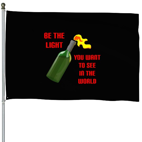 Be The Light Molotov Cocktail House Flags