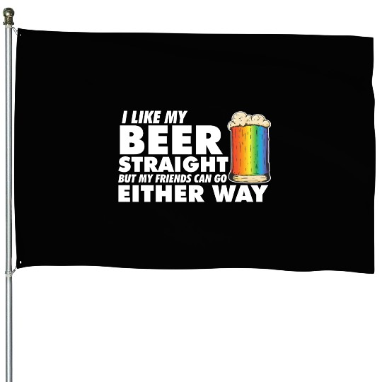 LGBT Proud Ally I Like My Beer Straight Rainbow House Flags