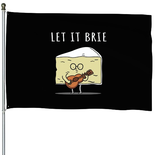 Let It Brie Cheese Musician With Guitar House Flags