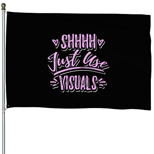 Shhh Just Use Visuals Special Education teacher House Flags