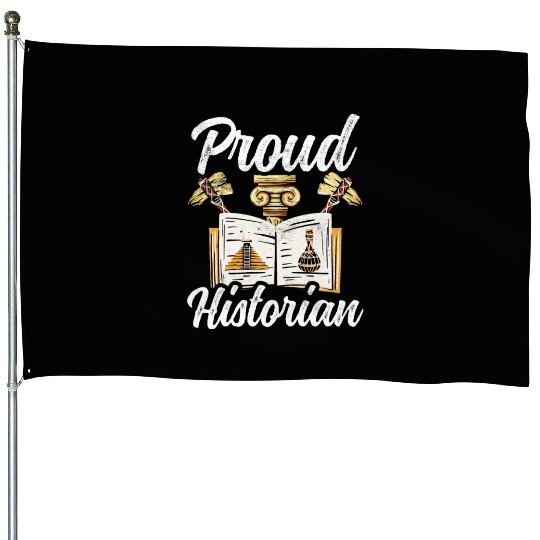Proud Historian Historic History Teacher Job House Flags