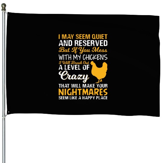 Crazy Funny Chicken Farmer Nightmares House Flags